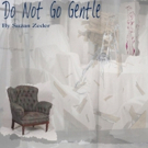 BWW Previews: DO NOT GO GENTLE at Circle Theatre Omaha Photo