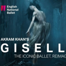 English National Ballet Akram Khan's GISELLE Announces Cinema Screening