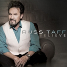 Legendary Recording Artist Russ Taff Releases Debut Worship Album, 'Believe' Photo
