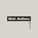 2012 Bid Adieu Announce Debut LP