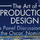 Oscar-Nominated Production Designers and Set Decorators to Participate in Panel Discu Photo
