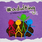 #ADULTING Premieres Off-Broadway Photo
