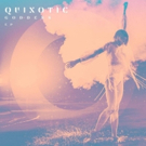 Quixotic Releases New EP 'Goddess' Photo