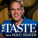 New Podcast “The Taste With Doug Shafer” Features the Life Stories of Fascinating Photo