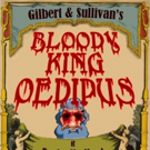 New Line Premieres Gilbert and Sullivan's Long-Lost BLOODY KING OEDIPUS Video