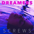 Dreamers to Release New Single SCREWS 5/25 + Announces Headline U.S. Tour Photo