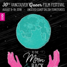 VQFF Turns 30! Out On Screen Announces Festival Dates, Community Birthday Party, &…