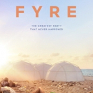 VIDEO: Relive the Greatest Party That Never Happened in the Trailer for FYRE Video