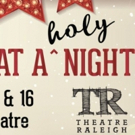 Theatre Raleigh Presents OH WHAT A HOLY NIGHT Photo