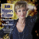 Barbara Minkus Brings Her One-Woman Show 18 MINUTES OF FAME to The Pico Playhouse