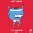 Danny Howard Unveils Dynamic New 2-Track EP 'Feel Real/Kid' Photo