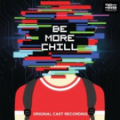 BE MORE CHILL Cast Recording to Be Released on Vinyl Photo