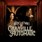 Granville Automatic Release New Album, 'Radio Hymns' Video