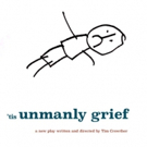 Tim Crowther's New Play 'TIS UNMANLY GRIEF Will Be Final Production at Theatre N16 Photo