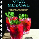 VIVA MEZCAL-A Book for Fascinating Information and Recipes
