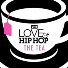 VH1 and reVolver Podcasts Team Up to Launch LOVE & HIP HOP: THE TEA Photo