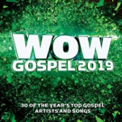 Celebrated Award-Winning Series WOW GOSPEL Presents 30 Hit Tracks On WOW GOSPEL 2019 Video