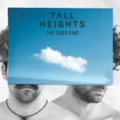 Tall Heights Kickoff Summer With New Single THE DEEP END Photo