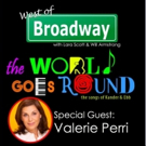 The 'West of Broadway' Podcast Welcomes Valerie Perri from Reprise 2.0's THE WORLD…