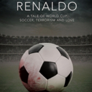 'Renaldo, A Tale Of World Cup Soccer, Terrorism And Love' Available Now Photo