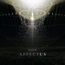 NUEX's Debut EP AFFECTUS with Culture Collide Now Streaming Ahead of Friday Release