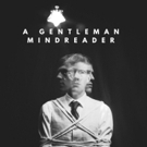 A GENTLEMAN MIND READER Comes to The Barbershop Theater Photo