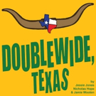 Tickets Now On Sale For DOUBLEWIDE, TEXAS And DOUBT Photo