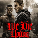 Jean Claude Van-Damme Shines in WE DIE YOUNG Coming to Select Theaters Video