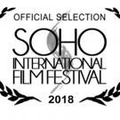 The Ninth Annual SOHO International Film Festival Announces Premiere Films