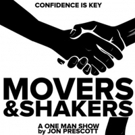 Jon Prescott's MOVERS & SHAKERS Set For Hollywood Fringe Festival Video