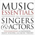Andrew Gerle Releases 'Music Essentials For Singers And Actors: Fundamentals Of Notat