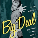 BWW Review: BIG DEAL, BOB FOSSE AND DANCE IN THE AMERICAN MUSICAL By KEVIN WINKLER Video