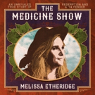 Melissa Etheridge Announces New Album, 'The Medicine Show'