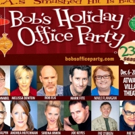 Smash Holiday Hit BOB'S HOLIDAY OFFICE PARTY Returns to Atwater Village Theatre Photo