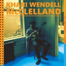 Khari Wendell McClellan Plans Tour Along With Release of New Album THE FREEDOM SINGER Video