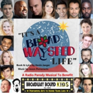 Broadwaysted Podcast to Present 'It's a Broadwaysted Life' to Benefit Broadway Bound  Photo