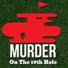 Broadway Palm Presents MURDER ON THE 19TH HOLE Photo