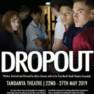 True North Youth Theatre Ensemble Present DROPOUT