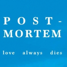 New Play POST-MORTEM to Premiere April 16th Video