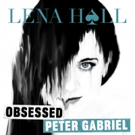 BWW Album Review: Lena Hall's OBSESSED: PETER GABRIEL Revels in the Gravely Grandeur  Photo
