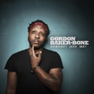 Gordon Baker-Bone Releases New Comedy Album August 3