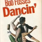 Bob Fosse's DANCIN' Original Cast Members to Hold Panels to Celebrate 40th Anniversar Photo