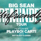 Big Sean To Headline UNFRIENDLY REMINDER North American Tour Video