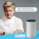 Gordon Ramsay Dishes Out Insults with New Interactive Audio Skill for Alexa Photo