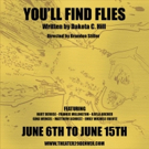Chase & Be Still Productions Presents YOU'LL FIND FLIES At Theater 29 Photo
