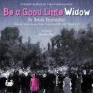 Christopher Sepulveda & 3Gems Productions Announce BE A GOOD LITTLE WIDOW Photo