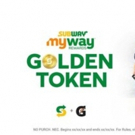 It's Golden Token Time! '' The Subway'' Golden Token Instant Win Game Launches for Su Photo