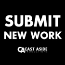 Cast Aside Seeks Submissions Of Original Work