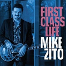 Mike Zito Releases New CD, 'First Class Life' Video