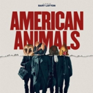 Sundance '18 Film AMERICAN ANIMALS New Poster Revealed Photo